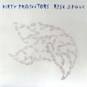 Dirty Projectors - Rise Above (2007)