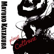 Mayuko Katakura - Plays Coltrane (2020) [Hi-Res]