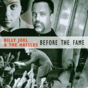 Billy Joel & The Hassles - Before The Fame (2003)