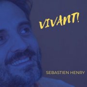 Sebastien Henry - Vivant (2025) Hi-Res