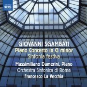 Massimiliano Damerini, Orchestra Sinfonica di Roma & Francesco La Vecchia - Sgambati: Sinfonia festiva & Piano Concerto (2023) [Hi-Res]