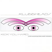 Klubbheads - Kick You Hard (1998)