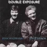 John Taylor and Stan Sulzman - Double Exposure (2016)