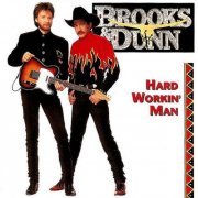 Brooks and Dunn - Hard Workin' Man (1993)