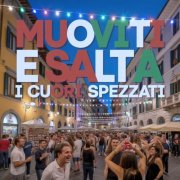 I Cuori Spezzati - Muoviti e Salta (2025)