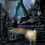 Golden Smog - Blood On The Slacks (2006)