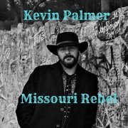 Kevin Palmer - Missouri Rebel (2024)