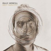 Ollie Howell - Self-Identity (2017/2019)