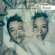 Carine Llobet & Nathalie Darche - Pétrole (2018)