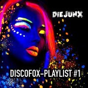 Die Junx - Discofox-Playlist #1 (2019)