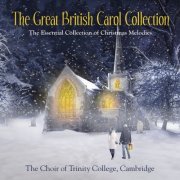 The Choir of Trinity College, Cambridge, Richard Marlow - The Great British Carol Collection (2014)