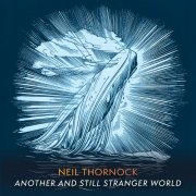 Neil Thornock - Neil Thornock: Another and Still Stranger Sky (2025) Hi-Res