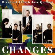 Bernhard Ullrich Jazz Quintett - Changes (2026)