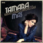 Tamara – MAS: Tributo A Marco Antonio Solís (2011)