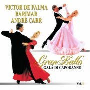 Andrè Carr, Victor De Palma, Barimar - Granballo Al Gala' Di Capodanno (2010)