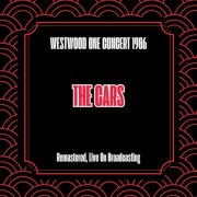 The Cars - Westwood One Concert 1986 (Remastered Live On Broadcasting) (2025)