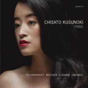 Chisato Kusunoki - Rachmaninoff, Medtner, Scriabin & Liapunov: Piano Works (2012)