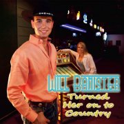 Will Banister - Turned Her On To Country (2010)