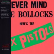 Sex Pistols - Never Mind The Bollocks Here's The Sex Pistols (1977) {2025 Rhino High Fidelity}