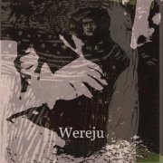 Wereju - Forty-Seven Years of Decay (2020)