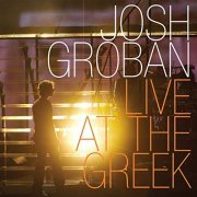 Josh Groban - Live at the Greek (2020) Hi Res