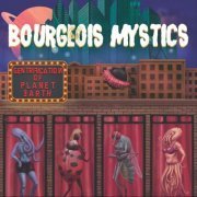 Bourgeois Mystics - Gentrification of Planet Earth (2023)