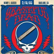 Grateful Dead - 1985-02-18 Henry J. Kaiser Convention Center, Oakland, CA (2026) [Hi-Res]