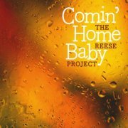 The Reese Project - Comin' Home Baby (2013)