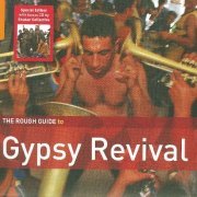 VA - The Rough Guide To Gypsy Revival [2CD Special Edition] (2009)