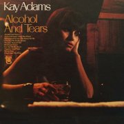 Kay Adams - Alcohol & Tears (1967)