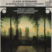 Veronica Jochum, Bamberger Symphoniker, Joseph Silverstein - Clara Schumann: Piano Concerto, Piano Trio, 3 Romances (1992)