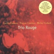 Lucilla Galeazzi, Vincent Courtois, Michel Godard - Trio Rouge (2004)