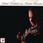 Ahmet Kanneci - Ahmet Kanneci Plays Italian Baroque (2003)