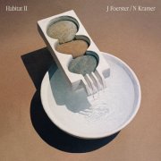 J Foerster & N Kramer - Habitat II (2023)