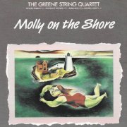 The Greene String Quartet - Molly on the Shore (1988)
