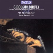 Marco Ghirotti - Diruta: Toccate, Ricercari, Canzoni & Inni di autori vari da "il Transilvano" (2012)