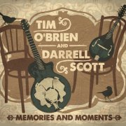 Tim O'Brien, Darrell Scott - Memories & Moments (2013)