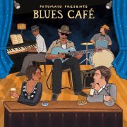 Various Artists - Putumayo Presents Blues Café (2022) FLAC