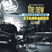 The New Standards - The Current Presents The New Standards & Friends Holiday Show (2011) FLAC