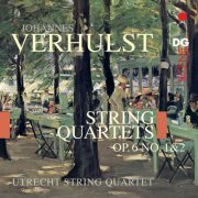 Utrecht String Quartet - Verhulst: String Quartets, Op. 6 (2014)