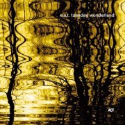 Esbjörn Svensson Trio - Tuesday Wonderland (2007) [SACD]