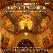 The Priory Singers, Belfast, Harry Grindle, Philip Stopford - Let Christians all with joyful mirth Christmas: Music from Northern Ireland (2005)