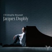 Christophe Rousset - Jacques Duphly: Pièces pour clavecin (2012) [Hi-Res]