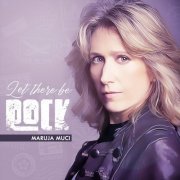 Maruja Muci - Let There Be Rock (2019)