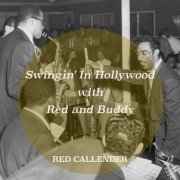 Red Callender - Swingin' in Hollywood with Red and Buddy (2020)