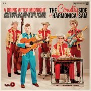 The Country Side Of Harmonica Sam - A Drink After Midnight (2017)