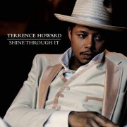 Terrence Howard - Shine Through It (2008)