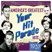 VA - America's Greatest Your Hit Parade Hits 1937 (2025)