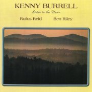 Kenny Burrell, Rufus Reid, Ben Riley - Listen To The Dawn (1983)