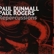 Paul Dunmall, Paul Rogers - Repercussions (2009)